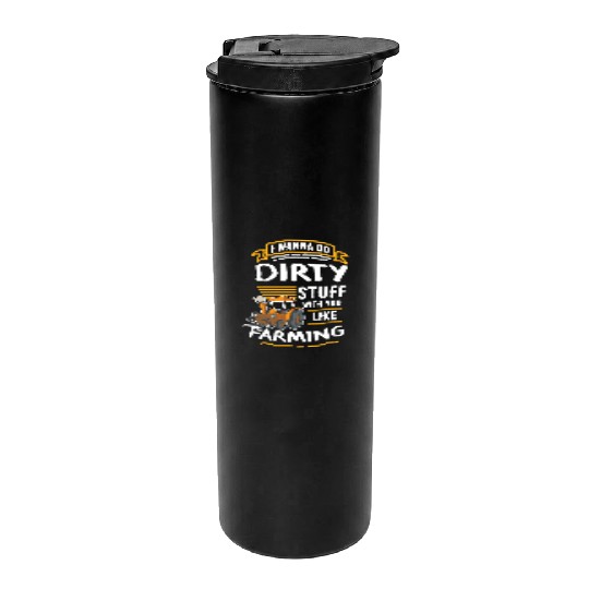 Farming Farm Dirty Stuff Farmer Thermal Tumblers