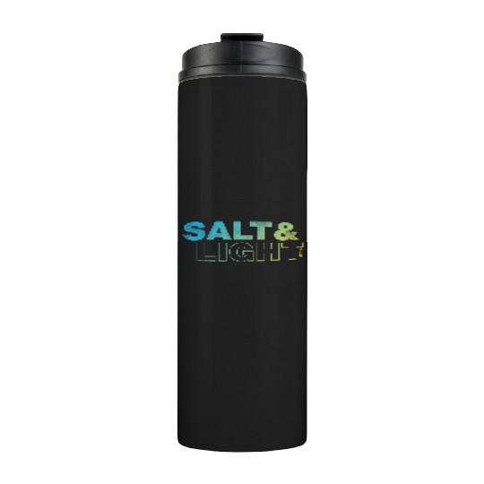 salt and light Thermal Tumblers