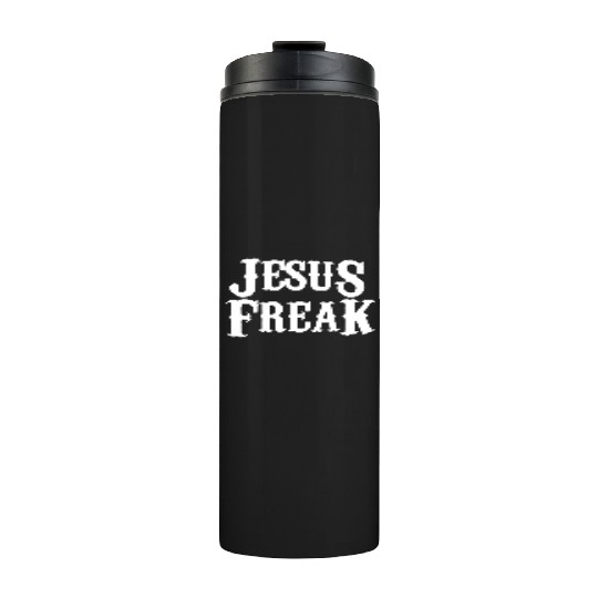 Jesus freak Thermal Tumblers