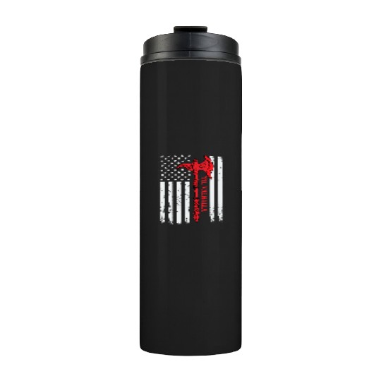 American Viking Axe Flag Til Valhalla Veteran USA Thermal Tumblers