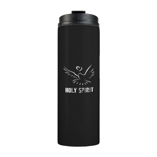 Holy Spirit Holy Spirit Holy Spirit Thermal Tumblers