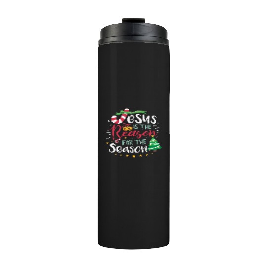Jesus is the reason for the season Thermal Tumblers