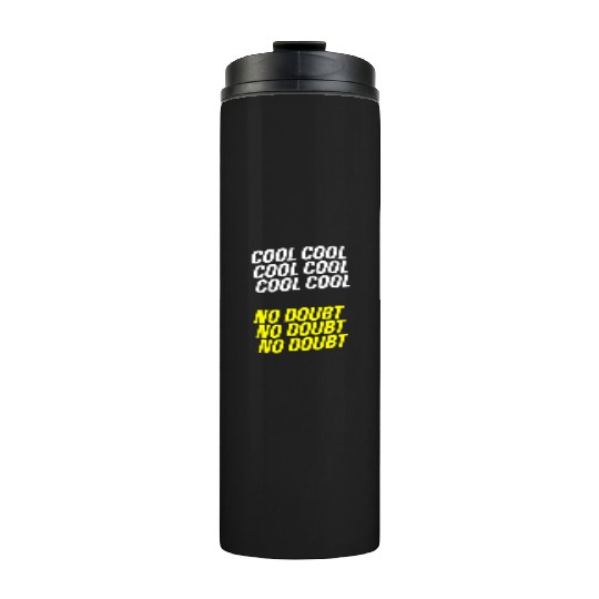 Brooklyn Nine Nine - Cool Cool Cool Thermal Tumblers