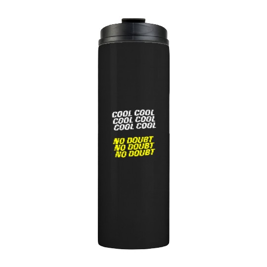 Brooklyn Nine Nine - Cool Cool Cool Thermal Tumblers
