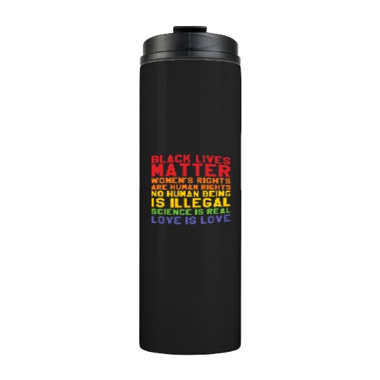 Black Lives Love Is Love Thermal Tumblers