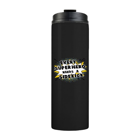 Every Superhero Needs A Sidekick for Newborn Thermal Tumblers