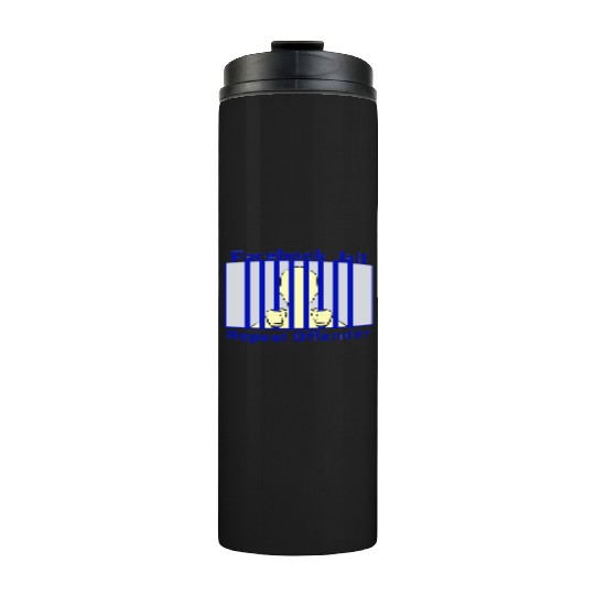 Facebook Jail Repeat offender Thermal Tumblers