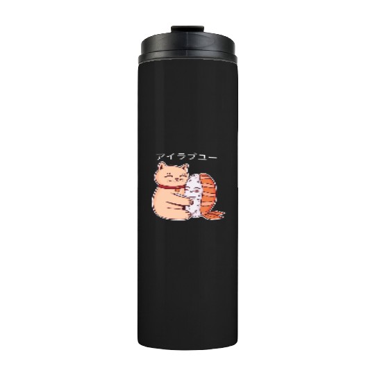 I Love You Kawaii Type Anime Cat With Sushi Thermal Tumblers