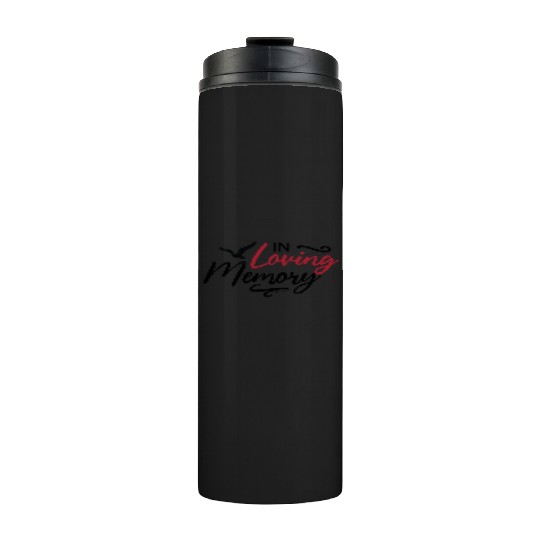 In Loving Memory - Memorial Day Thermal Tumblers