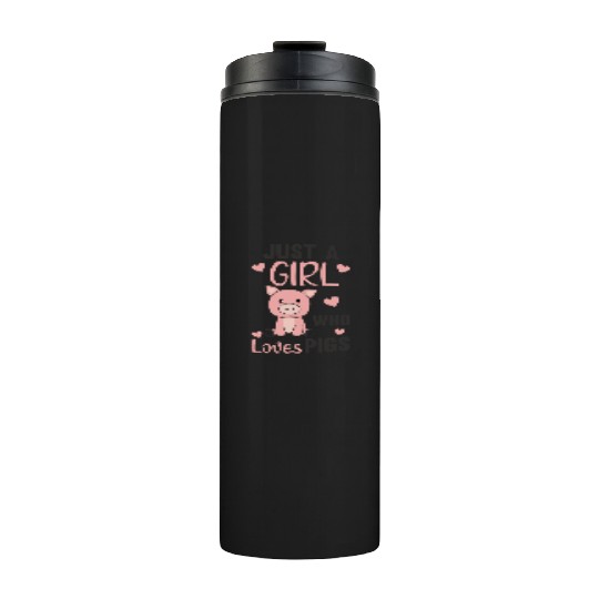 Just A Girl Who Loves Pigs Cute Pig Piglet Thermal Tumblers
