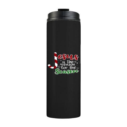 Jesus Is The Reason For The Season Christmas birth Thermal Tumblers
