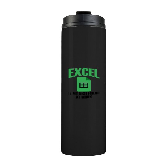Excel Best Friend At Work Spreadsheet Accountant Thermal Tumblers