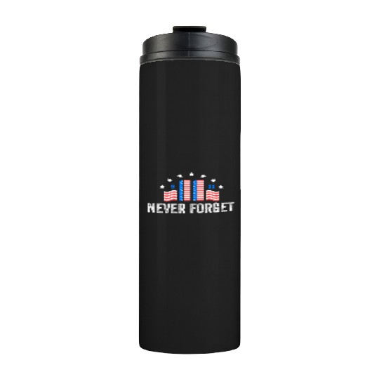 Never Forget 9/11 Patriot Day 2021 Thermal Tumblers