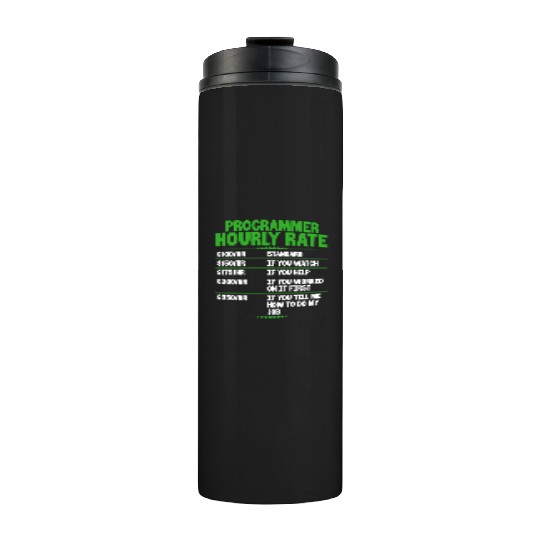 Programmer Hourly Rate Thermal Tumblers