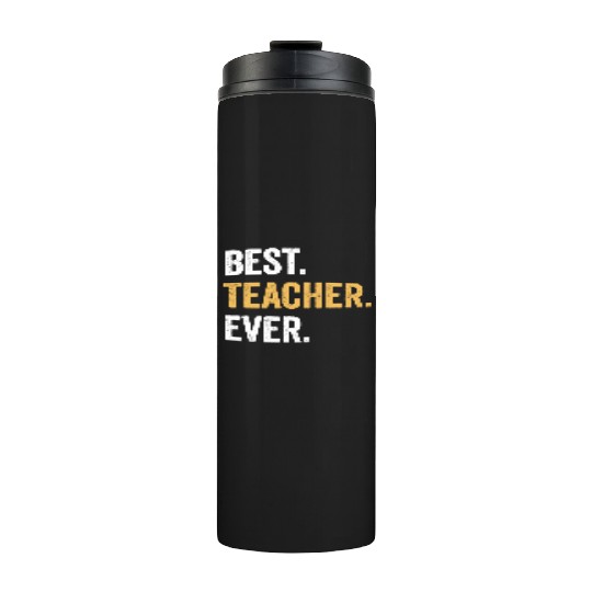 Best Teacher Ever Gift for Teacher Family Party Thermal Tumblers