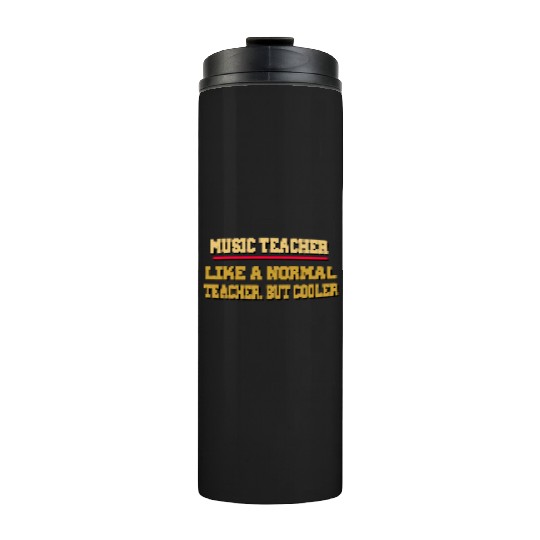 MUSIC TEACHER GIFT Thermal Tumblers