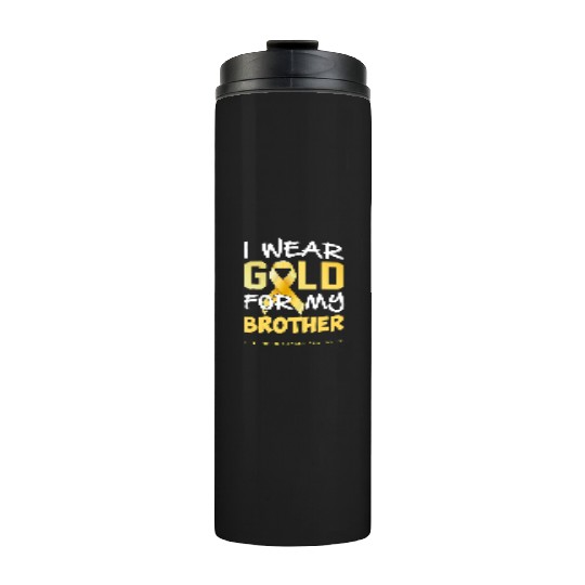 Childhood Cancer Awareness Gold For My Brother Thermal Tumblers