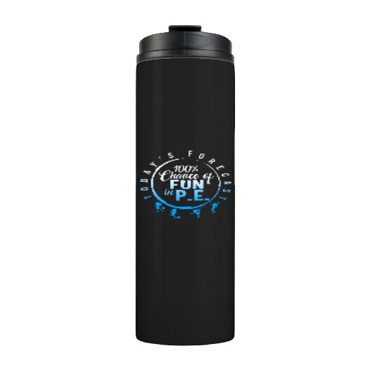 Physical Education Teacher Thermal Tumblers, Today's