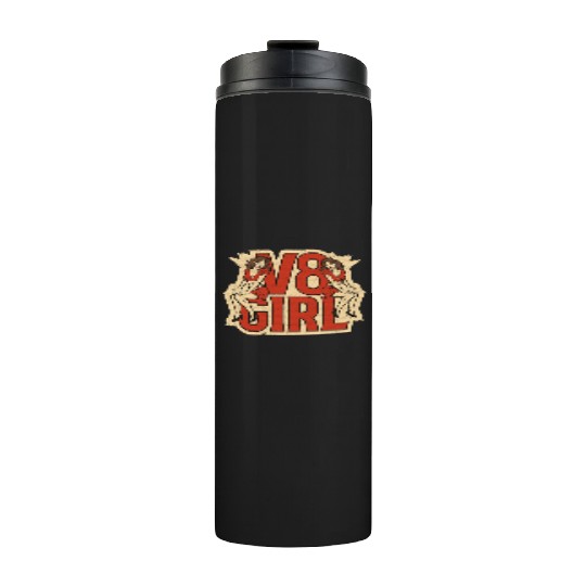 Muscle Car Girl - V8 Girl Thermal Tumblers
