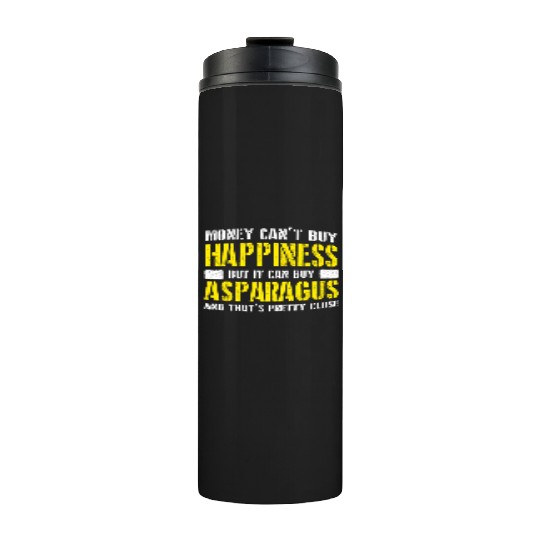 Asparagus - money can't buy happiness Thermal Tumblers