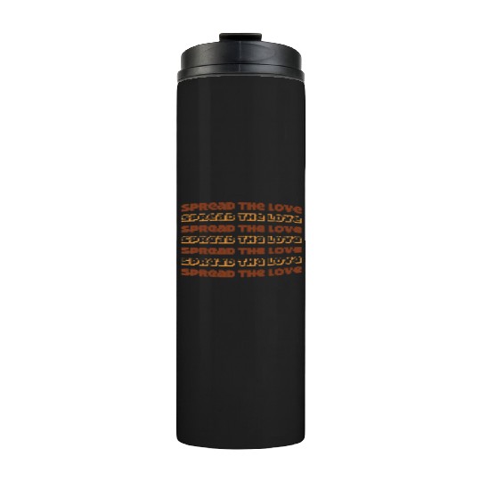 Spread the Love Thermal Tumblers