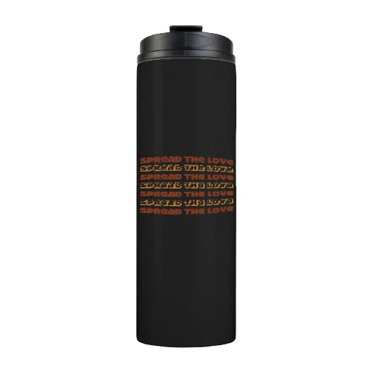 Spread the Love Thermal Tumblers
