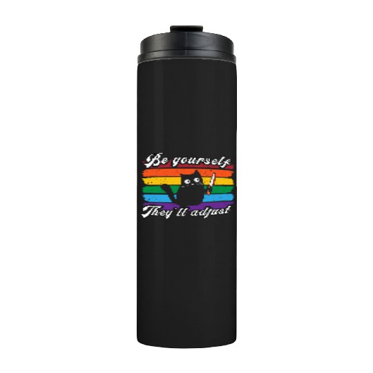 Be Yourself They ll Adjust LGBTQ Rainbow Flag Gay Thermal Tumblers