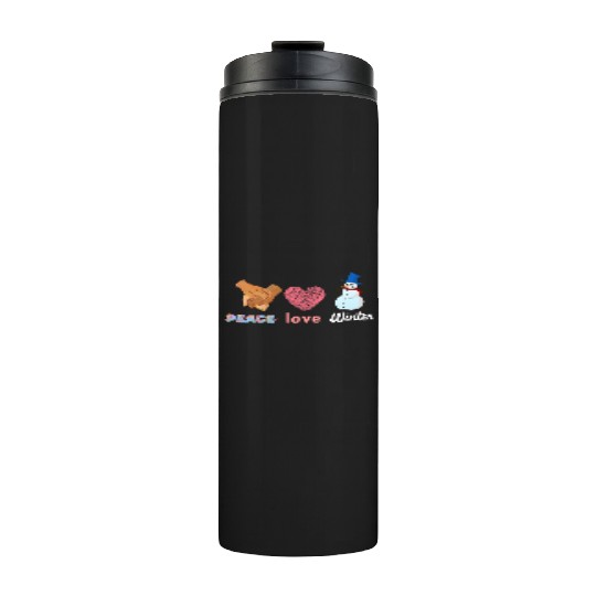 peace, love, winter Thermal Tumblers