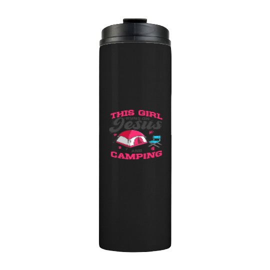 Camper This Girl Runs On Jesus And Camping Thermal Tumblers