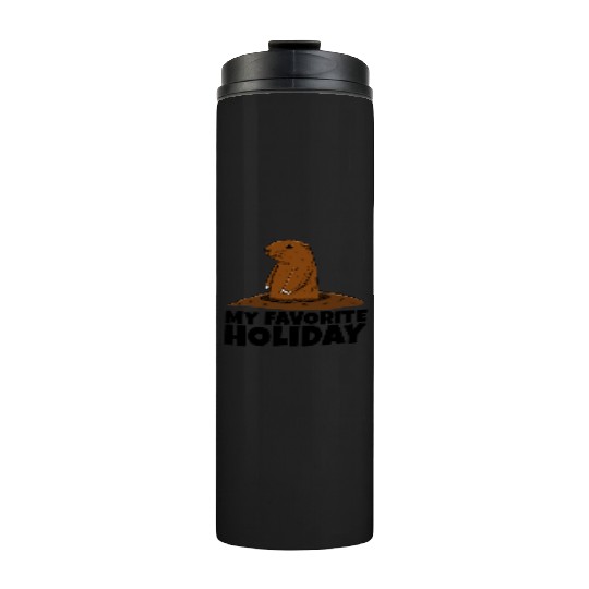 My Favourite Holiday Groundhog Thermal Tumblers