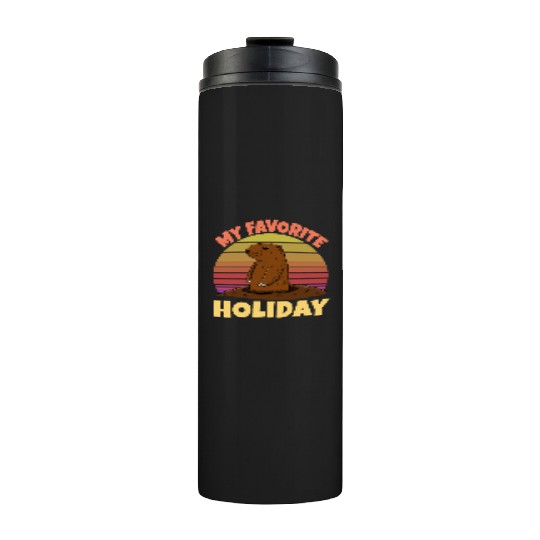 My Favourite Holiday Groundhog Thermal Tumblers
