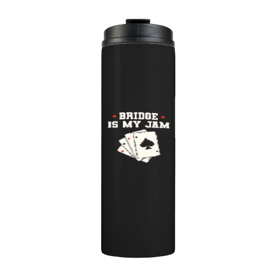 Bridge is my jam Design for a Bridge Nerd Thermal Tumblers