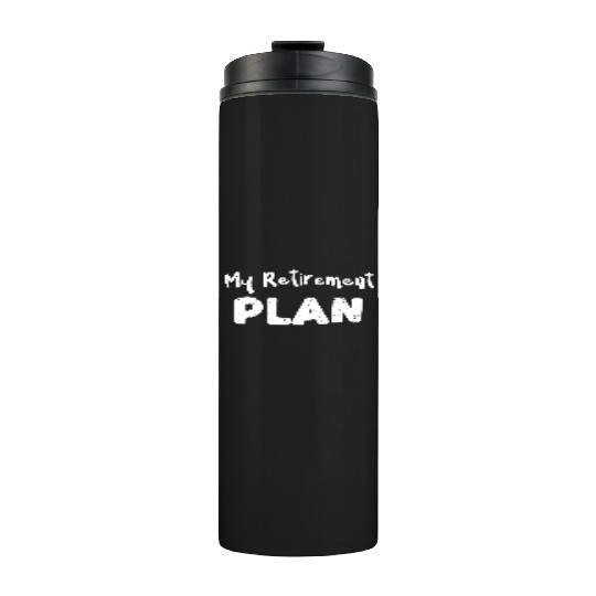 My Retirement Plan - Guitar Thermal Tumblers