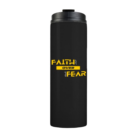 Faith Over Fear Thermal Tumblers