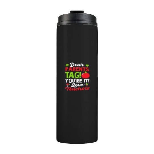 Last Day Of School Tag You're It Love Teachers Thermal Tumblers