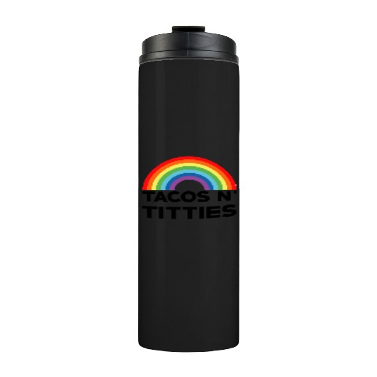Tacos and Titties Funny LGBT Gay Pride Gifts LGBTQ Thermal Tumblers