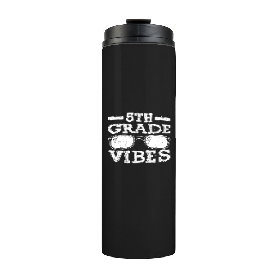 Back To School 5th Grade Vibes Thermal Tumblers First Day
