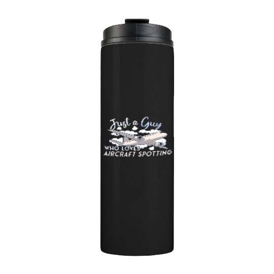 Aircraft Spotting Airplane Aircraft Spotter Thermal Tumblers