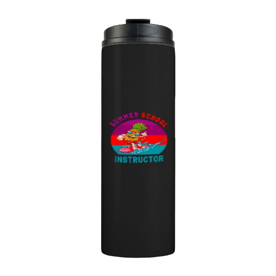 Summer School Instructor The Surfing Pineapple Thermal Tumblers