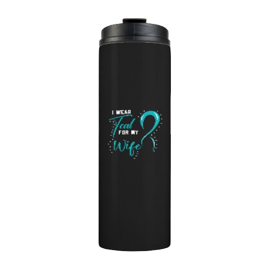 I Wear Teal For My Wife PCOS Polycystic Ovary Thermal Tumblers