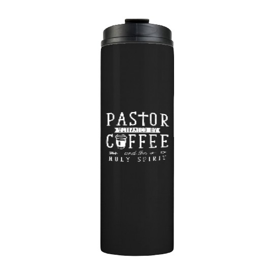 Funny Pastor Coffee Lover Religious Dad Thermal Tumblers