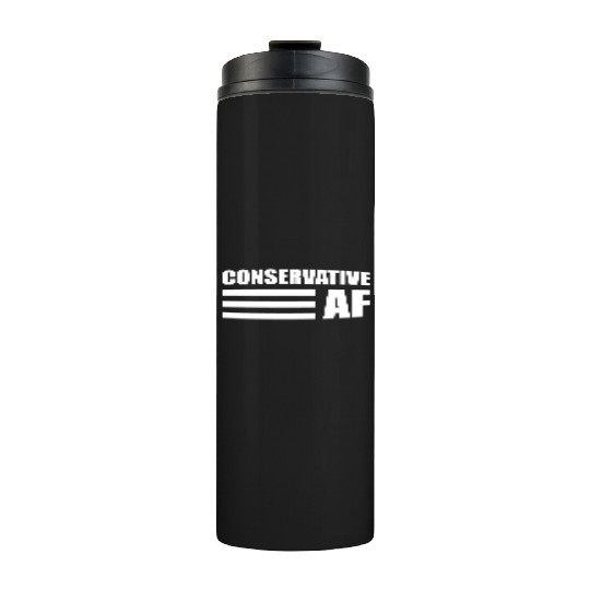 CONSERVATIVE AF Republican Support Anti Liberal Thermal Tumblers