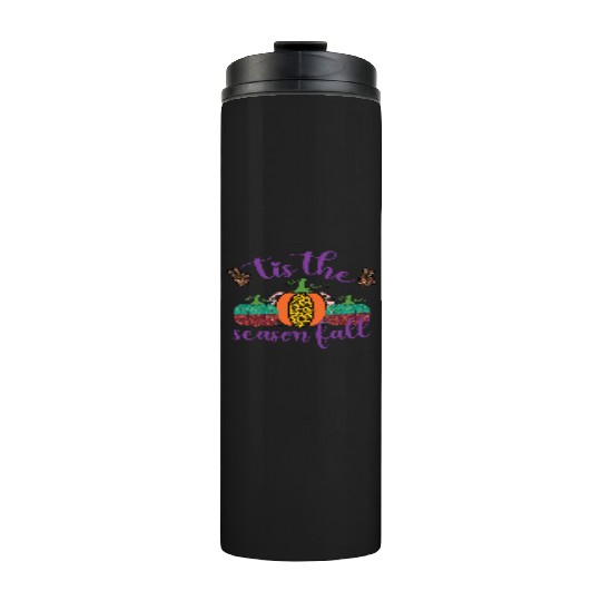 Tis the season fall Thermal Tumblers