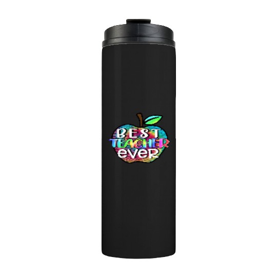 Teacher, Best Teacher Ever Thermal Tumblers