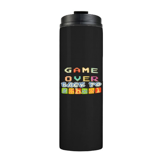 Game Over Back To School Thermal Tumblers