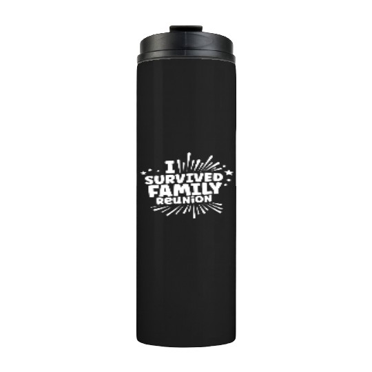 I Survived Family Reunion Gathering Families Thermal Tumblers