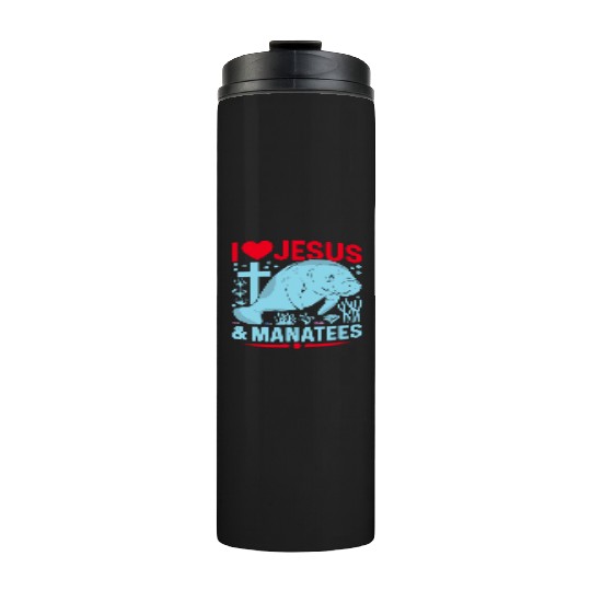 I Love Jesus and Manatees - Sea Cows Lover Thermal Tumblers