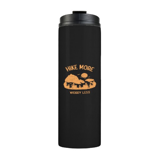 Hike More Worry Less Thermal Tumblers