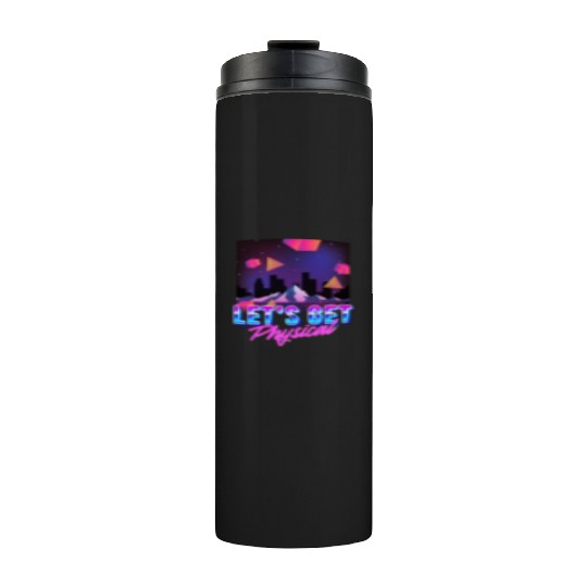Let's get Physical Vaporwave Aesthetic Thermal Tumblers