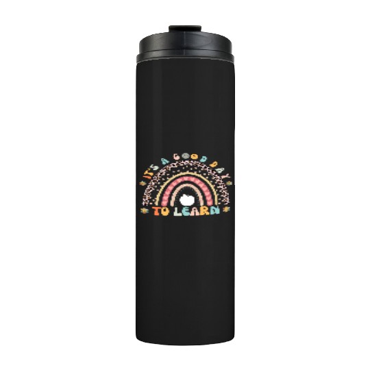 It's a Good Day to Learn Preschool Teacher Rainbow Thermal Tumblers